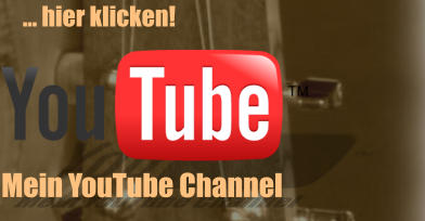 Mein YouTube Channel ... hier klicken!